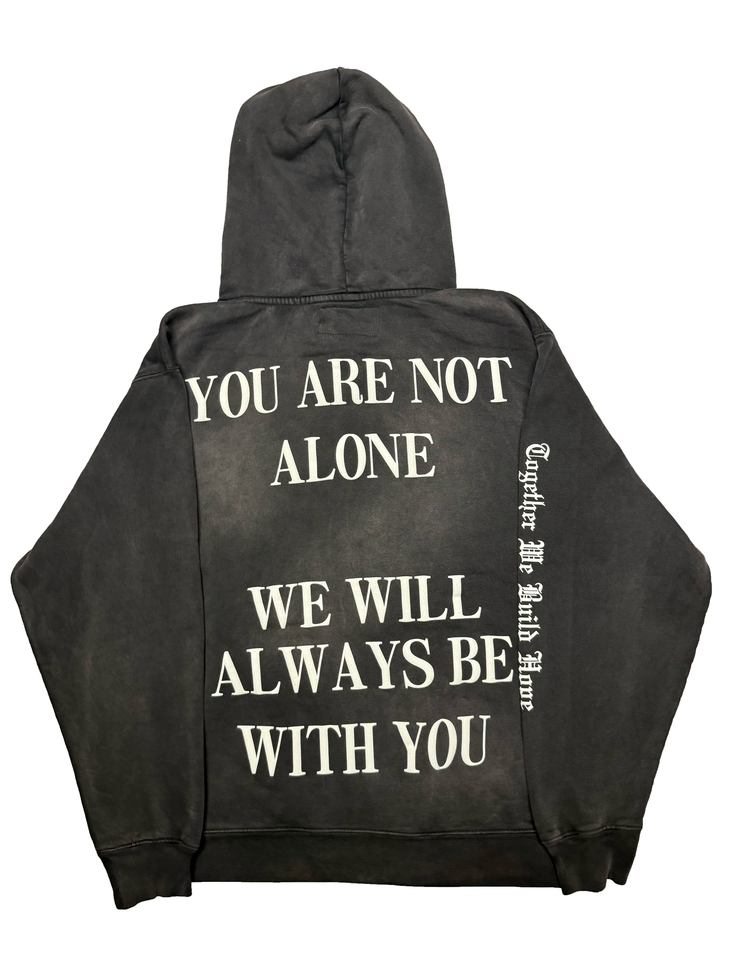 NOT ALONE- Hoodie